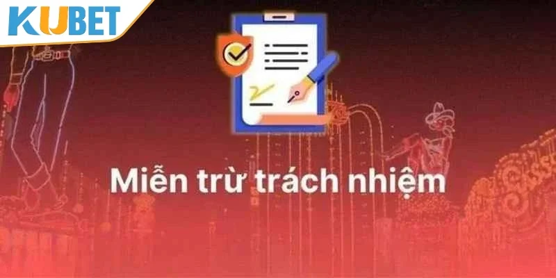 Tìm hiểu đôi nét về chính sách miễn trừ trách nhiệm